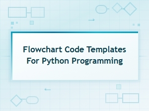 Flowchart Code Templates for Python Programming – Visual Guides & Examples