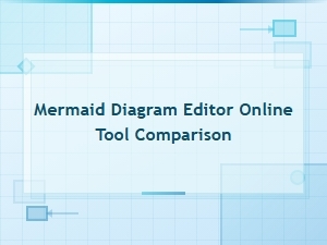 Best Online Mermaid Diagram Editors: Syntax and Tool Comparison Guide