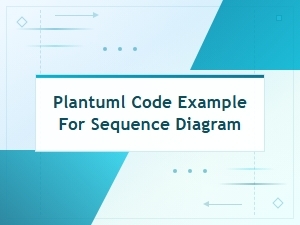 Plantuml Sequence Diagram Code Examples and Syntax Guide